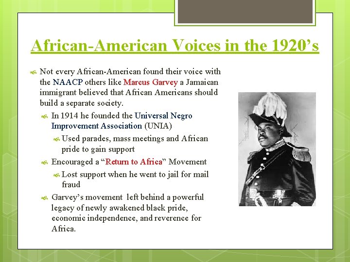 African-American Voices in the 1920’s Not every African-American found their voice with the NAACP