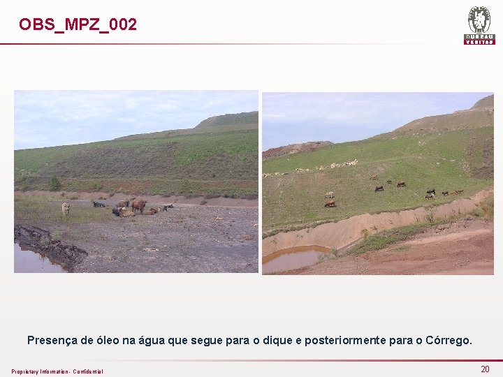 OBS_MPZ_002 Presença de óleo na água que segue para o dique e posteriormente para