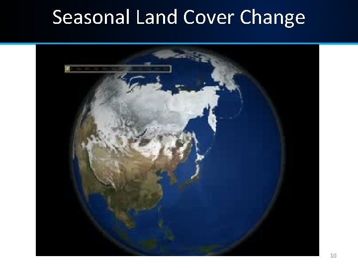 Seasonal Land Cover Change 10 