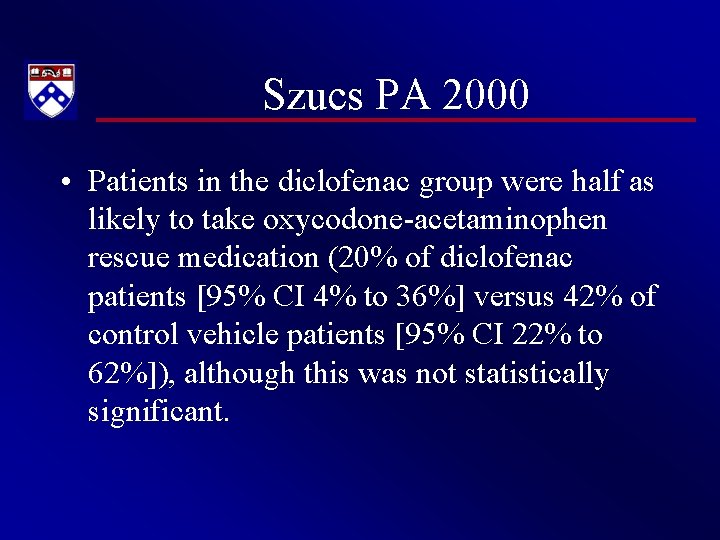 Szucs PA 2000 • Patients in the diclofenac group were half as likely to