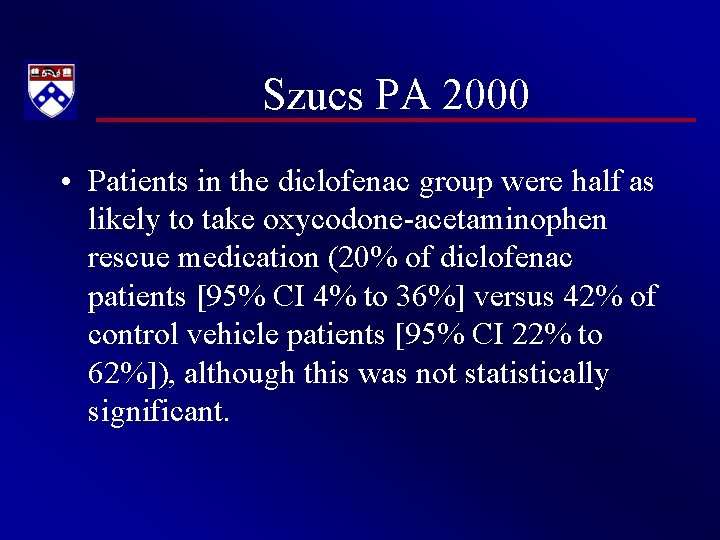 Szucs PA 2000 • Patients in the diclofenac group were half as likely to