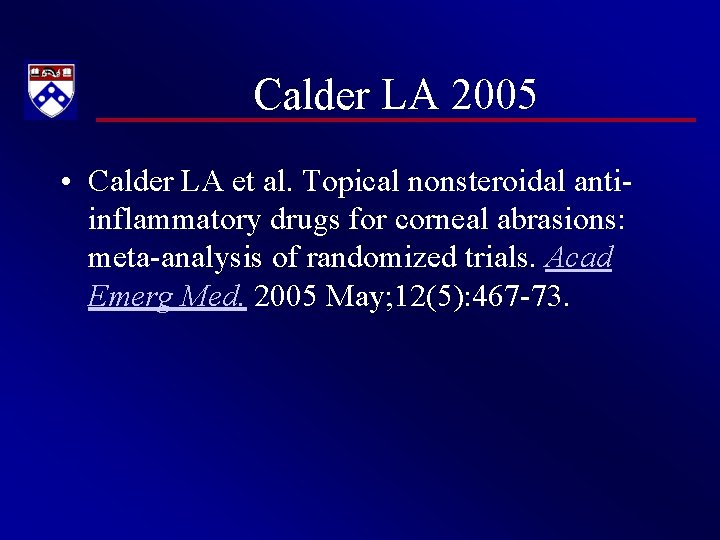 Calder LA 2005 • Calder LA et al. Topical nonsteroidal antiinflammatory drugs for corneal
