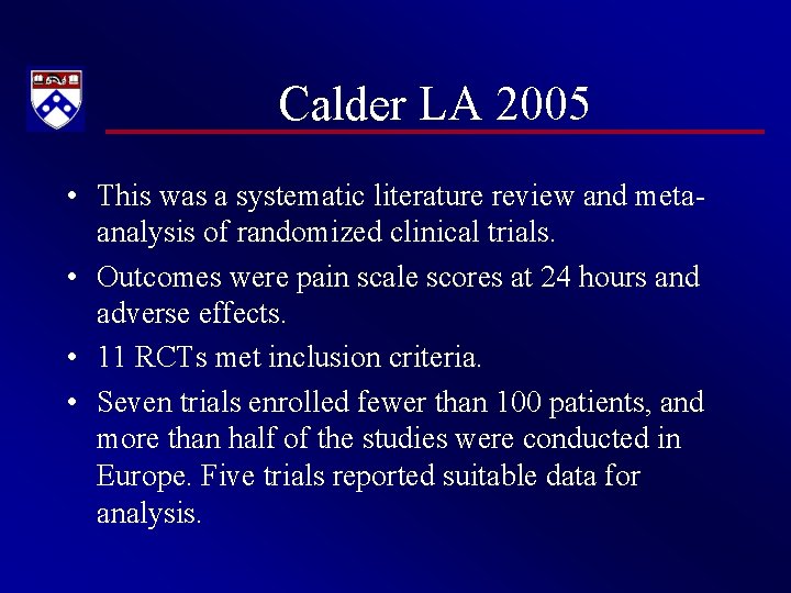 Calder LA 2005 • This was a systematic literature review and metaanalysis of randomized