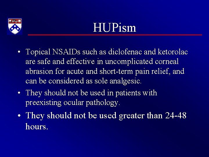 HUPism • Topical NSAIDs such as diclofenac and ketorolac are safe and effective in