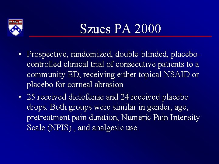 Szucs PA 2000 • Prospective, randomized, double-blinded, placebocontrolled clinical trial of consecutive patients to