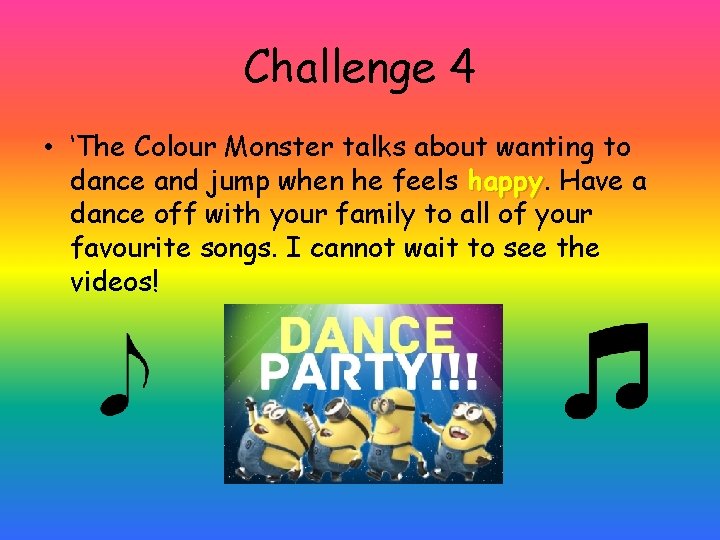 Challenge 4 • ‘The Colour Monster talks about wanting to dance and jump when
