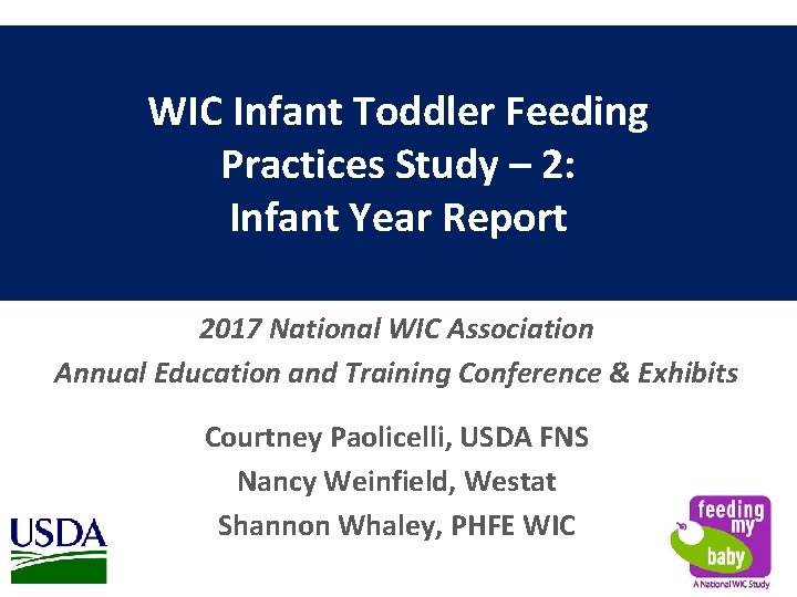 WIC Infant Toddler Feeding Practices Study – 2: Infant Year Report 2017 National WIC