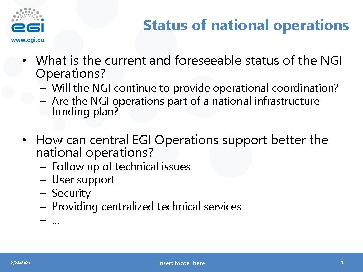 Status of national operations • What is the current and foreseeable status of the