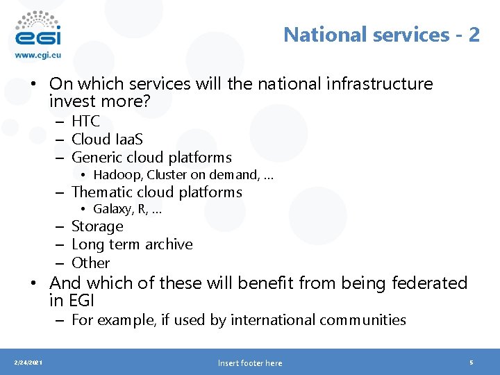 National services - 2 • On which services will the national infrastructure invest more?