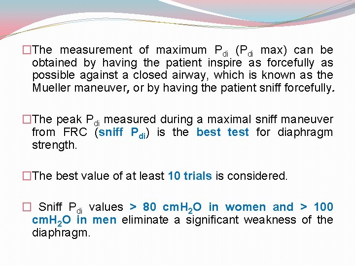 �The measurement of maximum Pdi (Pdi max) can be obtained by having the patient