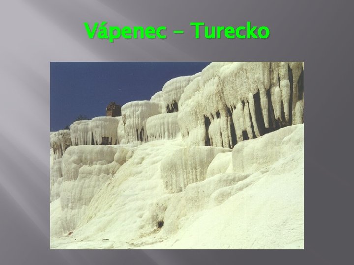 Vápenec - Turecko 