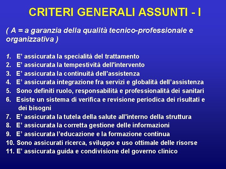 CRITERI GENERALI ASSUNTI - I ( A = a garanzia della qualità tecnico-professionale e