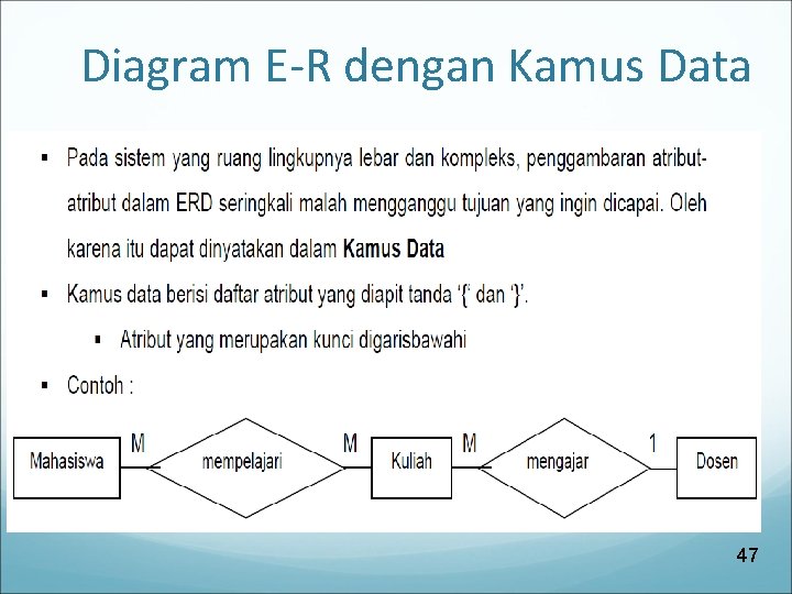 Diagram E-R dengan Kamus Data 47 