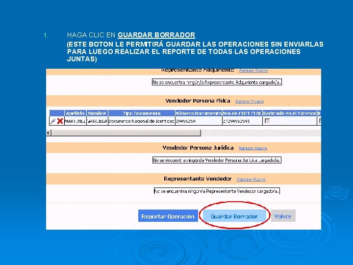 1. HAGA CLIC EN GUARDAR BORRADOR (ESTE BOTON LE PERMITIRÁ GUARDAR LAS OPERACIONES SIN