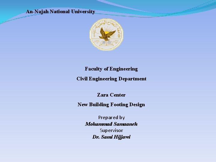 An-Najah National University Faculty of Engineering Civil Engineering Department Zara Center New Building Footing