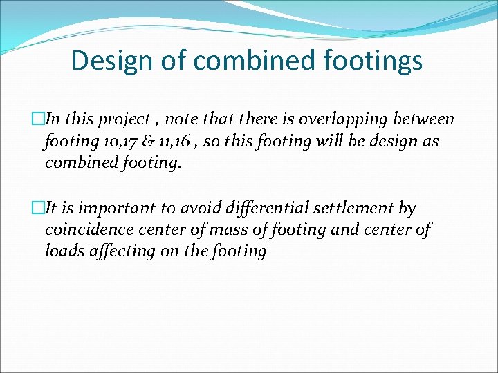 Design of combined footings �In this project , note that there is overlapping between