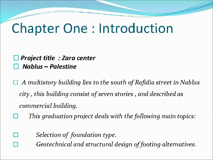 Chapter One : Introduction � Project title : Zara center � Nablus – Palestine