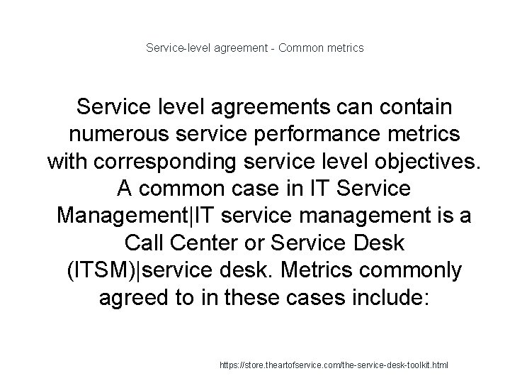 Service-level agreement - Common metrics Service level agreements can contain numerous service performance metrics