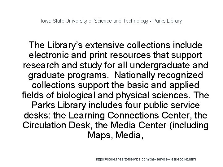 Iowa State University of Science and Technology - Parks Library The Library’s extensive collections