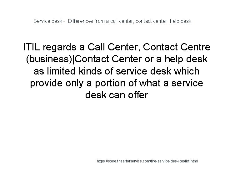 Service desk - Differences from a call center, contact center, help desk 1 ITIL