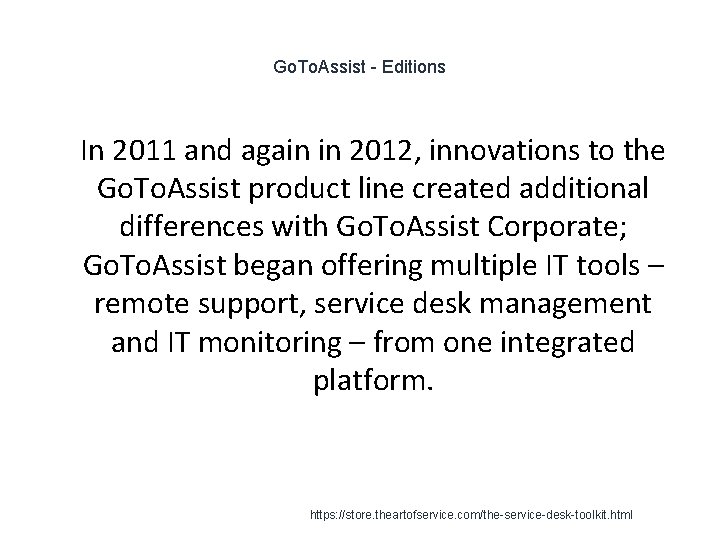 Go. To. Assist - Editions 1 In 2011 and again in 2012, innovations to