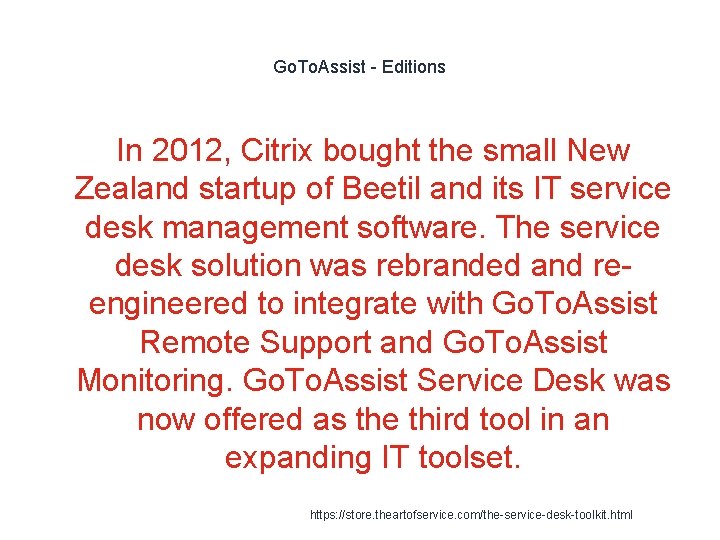 Go. To. Assist - Editions In 2012, Citrix bought the small New Zealand startup