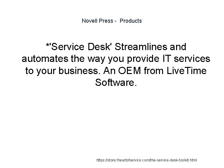 Novell Press - Products *'Service Desk' Streamlines and automates the way you provide IT