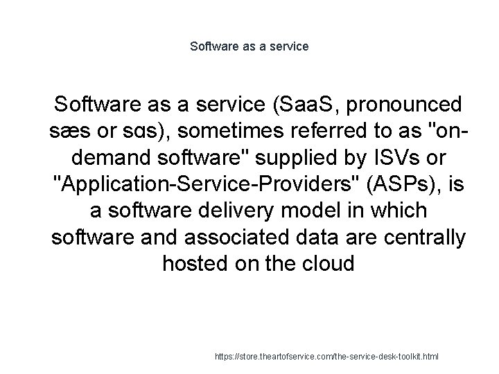 Software as a service 1 Software as a service (Saa. S, pronounced sæs or