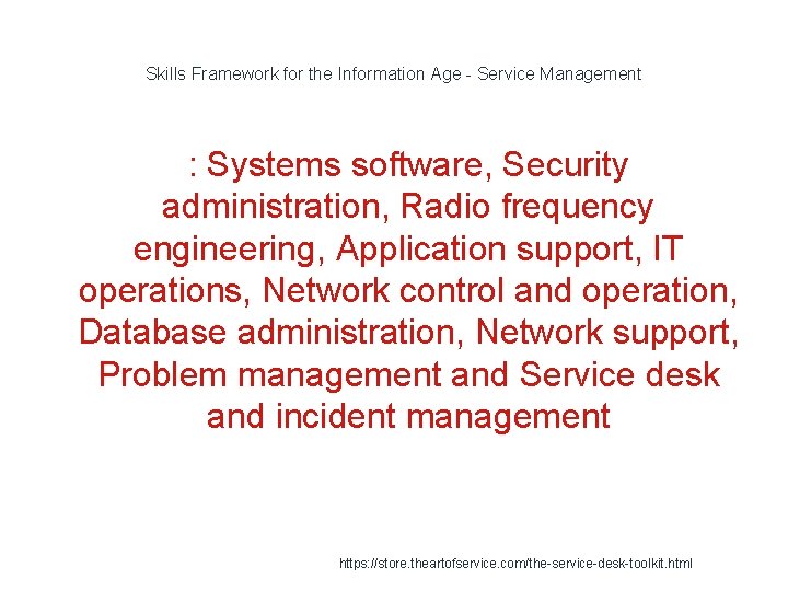 Skills Framework for the Information Age - Service Management : Systems software, Security administration,