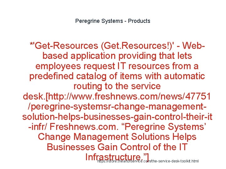 Peregrine Systems - Products *'Get-Resources (Get. Resources!)' - Webbased application providing that lets employees