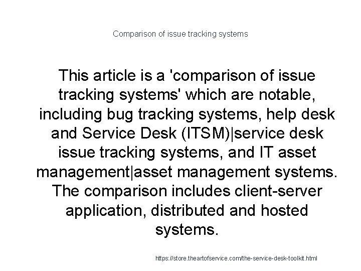 Comparison of issue tracking systems This article is a 'comparison of issue tracking systems'