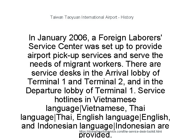 Taiwan Taoyuan International Airport - History In January 2006, a Foreign Laborers' Service Center