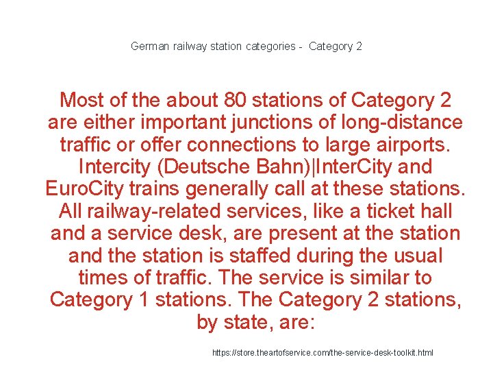 German railway station categories - Category 2 1 Most of the about 80 stations