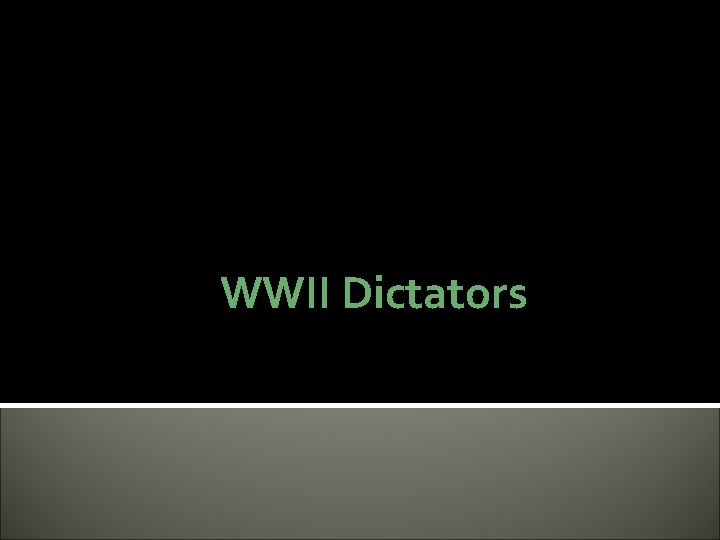 WWII Dictators 