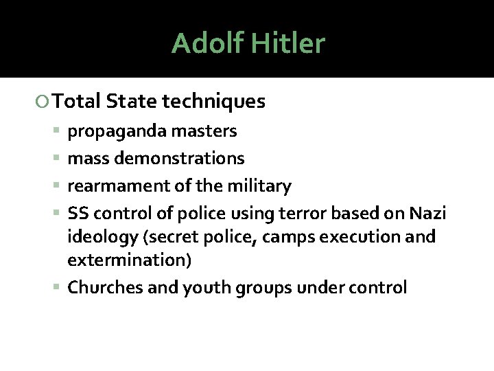 Adolf Hitler Total State techniques propaganda masters mass demonstrations rearmament of the military SS