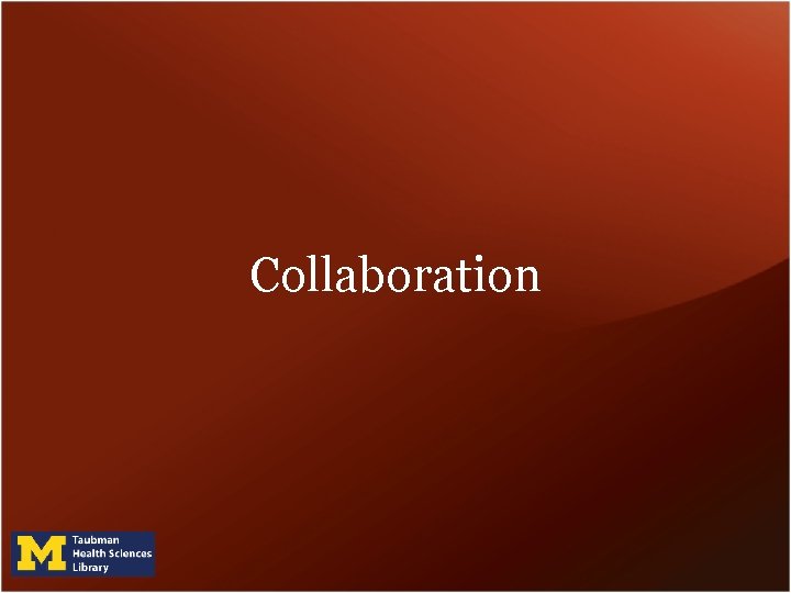 Collaboration Collaboration