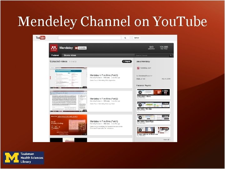 Mendeley Channel on You. Tube Mendeley Channel on You. Tube