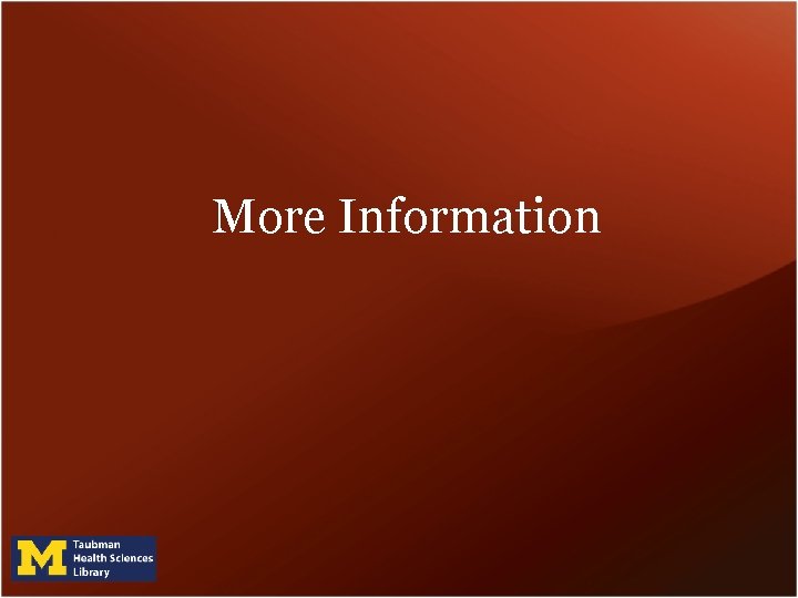 More Information More Information