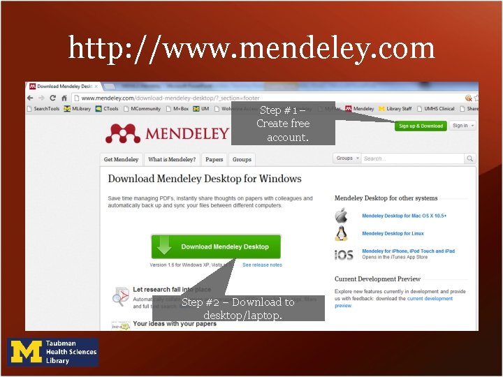 http: //www. mendeley. com First Steps Step #1 – Create free account. Step #2 http: //www. mendeley. com First Steps Step #1 – Create free account. Step #2