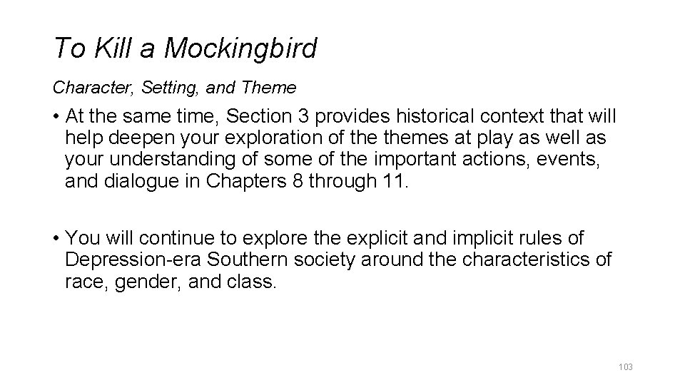 To Kill a Mockingbird Character, Setting, and Theme • At the same time, Section