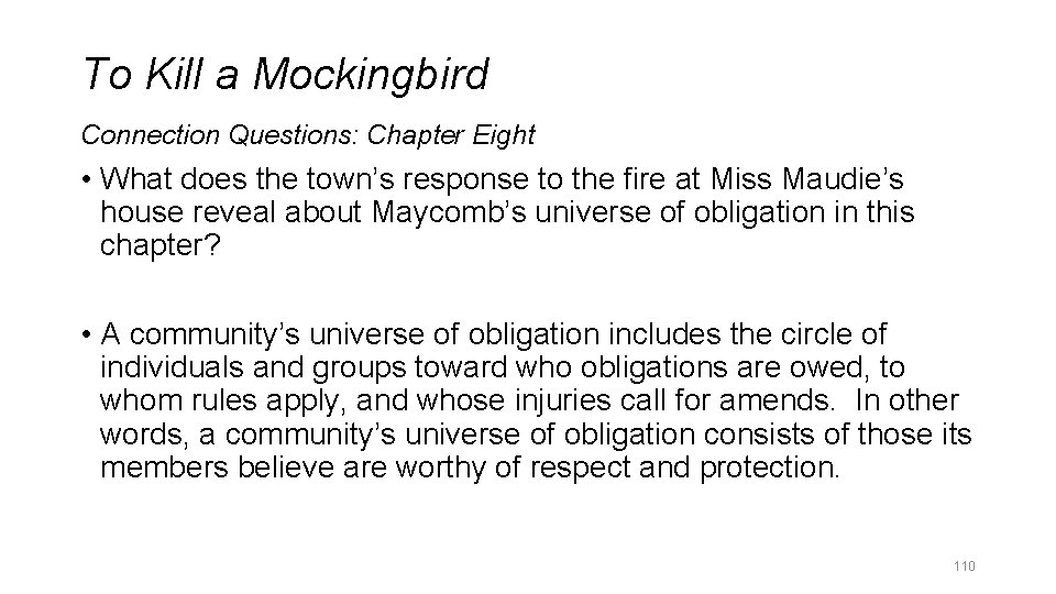 To Kill a Mockingbird Connection Questions: Chapter Eight • What does the town’s response