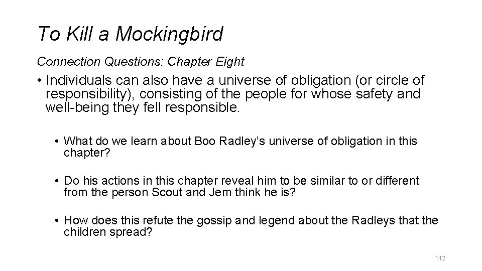 To Kill a Mockingbird Connection Questions: Chapter Eight • Individuals can also have a