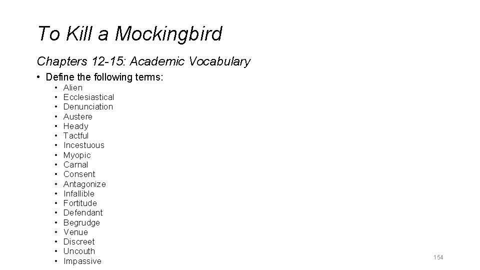 To Kill a Mockingbird Chapters 12 -15: Academic Vocabulary • Define the following terms: