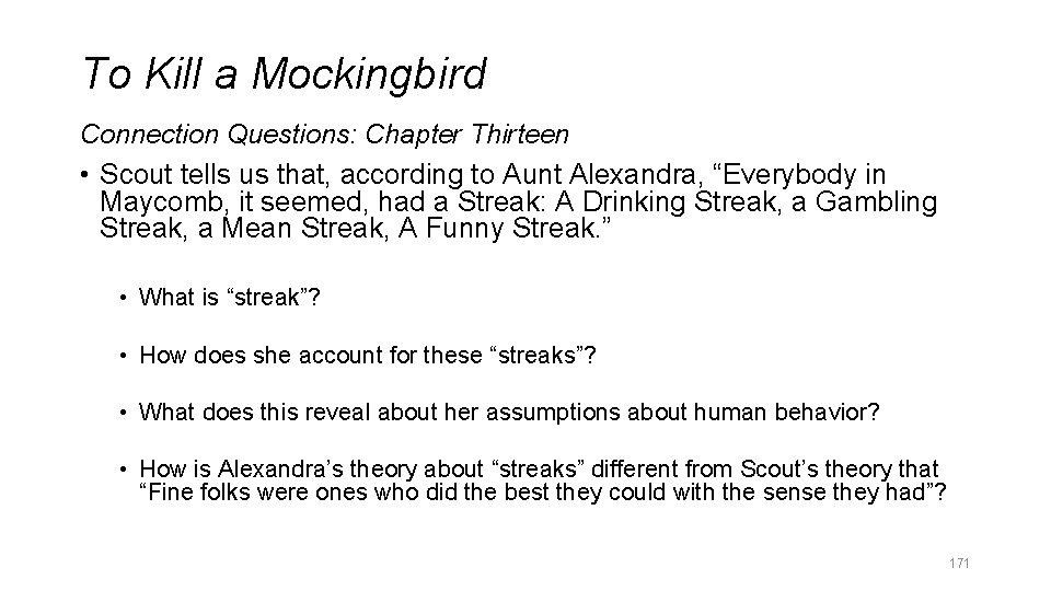 To Kill a Mockingbird Connection Questions: Chapter Thirteen • Scout tells us that, according