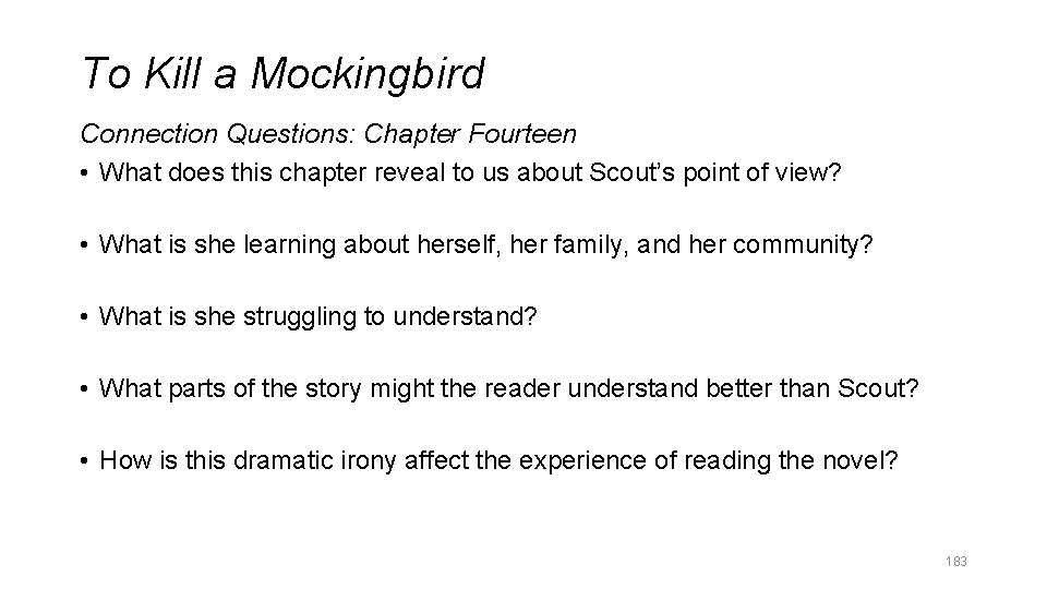 To Kill a Mockingbird Connection Questions: Chapter Fourteen • What does this chapter reveal