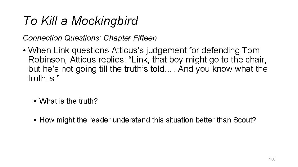To Kill a Mockingbird Connection Questions: Chapter Fifteen • When Link questions Atticus’s judgement