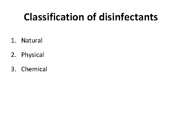 DISINFECTANTS Disinfectants are antimicrobial agents that are applied
