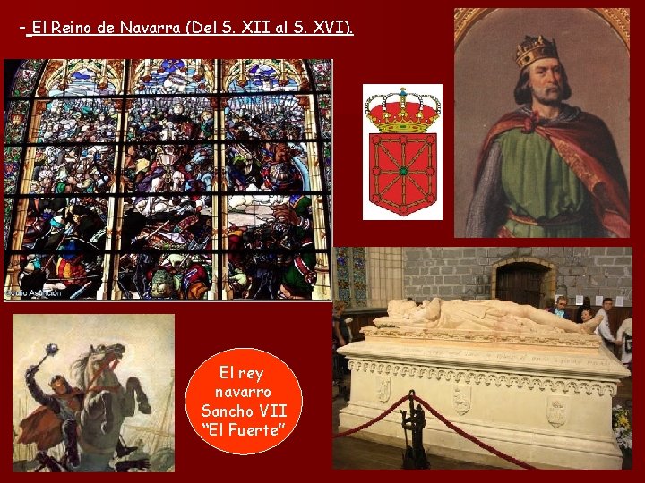 - El Reino de Navarra (Del S. XII al S. XVI). El rey navarro