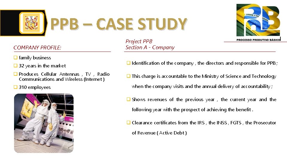 PPB – CASE STUDY COMPANY PROFILE: q family business q 32 years in the