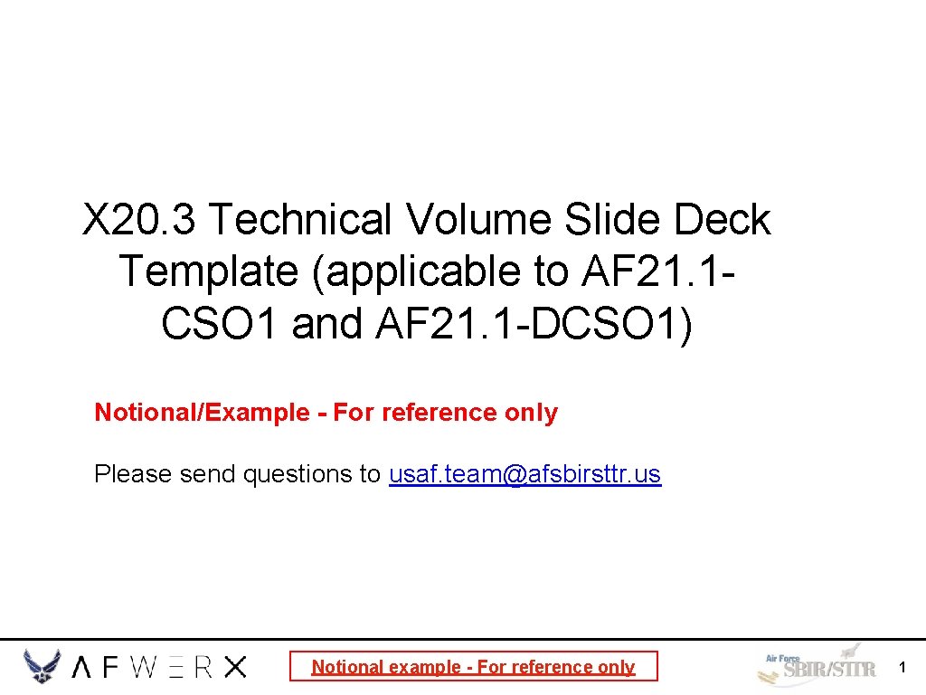 X 20. 3 Technical Volume Slide Deck Template (applicable to AF 21. 1 CSO